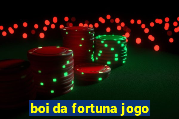 boi da fortuna jogo